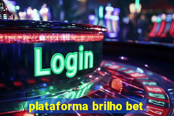 plataforma brilho bet